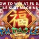 How to win at Fu Dao Le Slot Machine